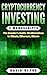 Cryptocurrency Investing by David Blake