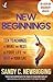 New Beginnings: Ten Teachings for Making the Rest of Your Life the Best of Your Life