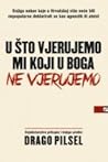 U što vjerujemo m...