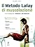 Il Metodo Lafay di Muscolazione