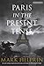 Paris in the Present Tense