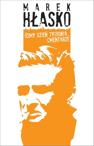 Ósmy dzień tygodnia. Cmentarze