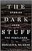 The Dark Stuff: Stories fro...