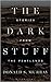 The Dark Stuff: Stories from the Peatlands