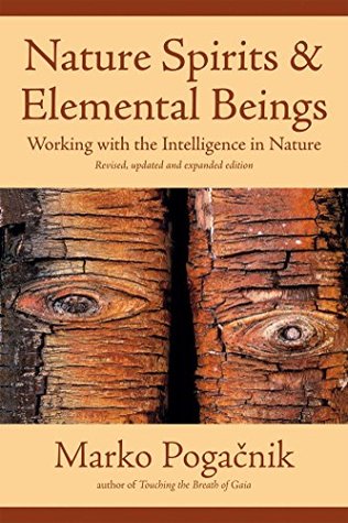 Nature Spirits & Elemental Beings: Working with the Intelligence in Nature (Kindle Edition)
