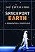 Spaceport Earth: The Reinvention of Spaceflight