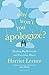 Why Won't You Apologize? Healing Big Betrayals and Everyday Hurts