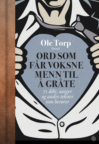 Ord som får voksne menn til å gråte (Hardcover)