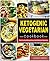 Ketogenic Vegetarian Cookbo...