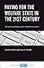 Paying for the Welfare State in the 21st Century by David S. Byrne