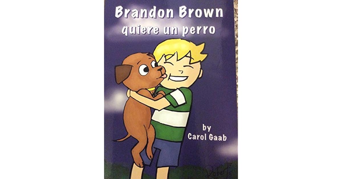 Brandon Brown quiere un perro by Carol Gaab