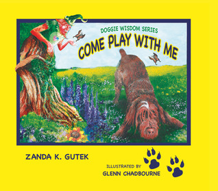 DOGGIE WISDOM SERIES: Come Play with Me