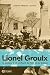 Lionel Groulx (NON CLASSE) (French Edition)