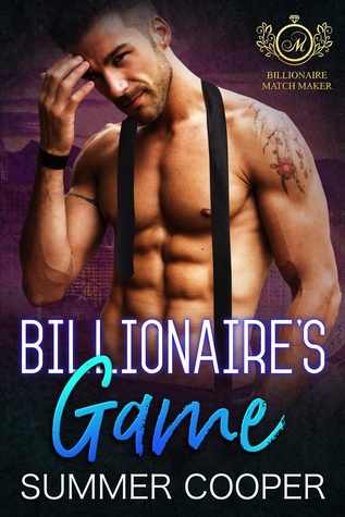 Billionaire's Game (Billionaire Matchmaker #3)
