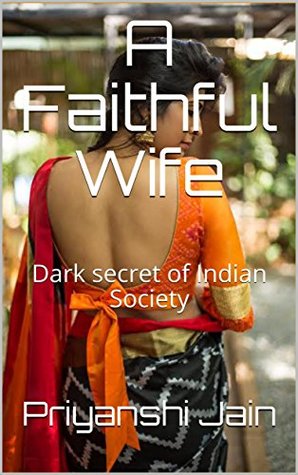 A Faithful Wife: Dark secret of Indian Society