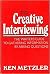 Creative Interviewing: The ...