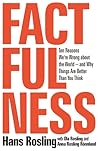 Factfulness by Hans Rosling