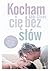 Kocham cię bez słów by Abbi Glines