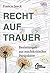 Recht auf Trauer by Francis Seeck
