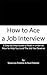 How To Ace A Job Interview