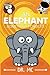 An Elephant Sometimes Forgets