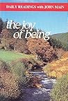 The Joy of Being: Daily Readings with John Main (Modern Spirituality Series) The Joy of Being: Daily Readings with John Main (Modern Spirituality Series)
