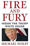 Fire and Fury by Michael  Wolff