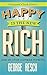 Happy is the New Rich by George Resch (Aka Tank.Sina...
