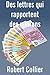 Des lettres qui rapportent des millions - pour votre usage et votre profit (Copywriting et marketing internet t. 4) (French Edition)