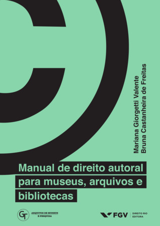 Manual de direito autoral para museus, arquivos e bibliotecas
