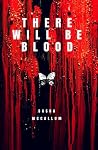 There Will Be Blood by Sasha McCallum