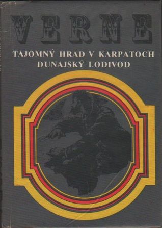 Tajomný hrad v Karpatoch. Dunajský lodivod