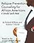 Relapse Prevention Counseling for African Americans: A Culturally Specific Model