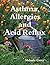 Asthma, Allergies and Acid ...