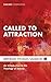 Called to Attraction: An In...