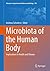 Microbiota of the Human Body: Implications in Health and Disease (Advances in Experimental Medicine and Biology Book 902)