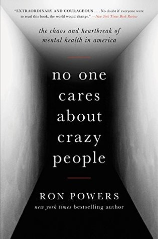 pdf download No One Cares About Crazy People: The Chaos and Heartbreak of Mental Health in America