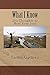 What I Know: 101 Thoughts t...