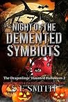 Night of the Demented Symbiots by S.E. Smith