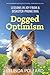 Dogged Optimism: Lessons in Joy from a Disaster-Prone Dog