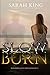 Slow Burn