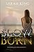 Slow Burn
