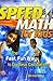 Speed Math for Kids: The Fast, Fun Way to Do Basic Calculations