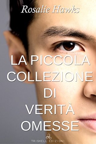 La piccola collezione di verità omesse (Kindle Edition)