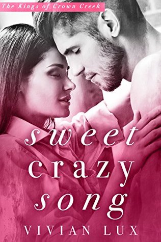 Sweet Crazy Song (Kings of Crown Creek, #1)