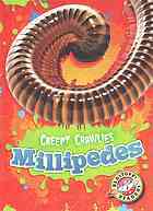 Millipedes (Creepy Crawlies)