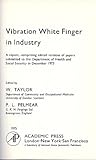 Vibration White Finger in Industry by William Taylor