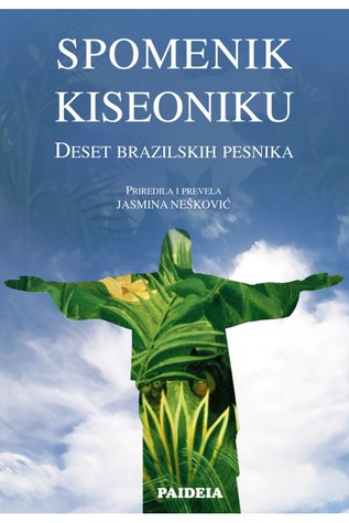 Spomenik Kiseoniku - Deset brazilskih pesnika