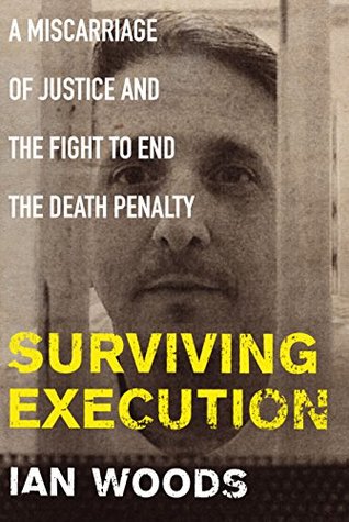 Surviving Execution: A Miscarriage of Justice and the Fight to End the Death Penalty (Kindle Edition)