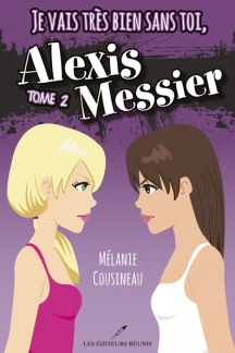Je vais très bien sans toi - Alexis Messier T2 (Paperback)